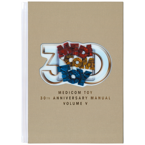 MEDICOM TOY 30th ANNIVERSARY MANUAL VOLUME V | MEDICOM TOY